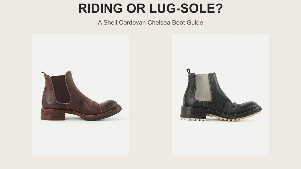 Side-by-side comparison of OrientC riding and lug-sole Shell Cordovan Chelsea boots