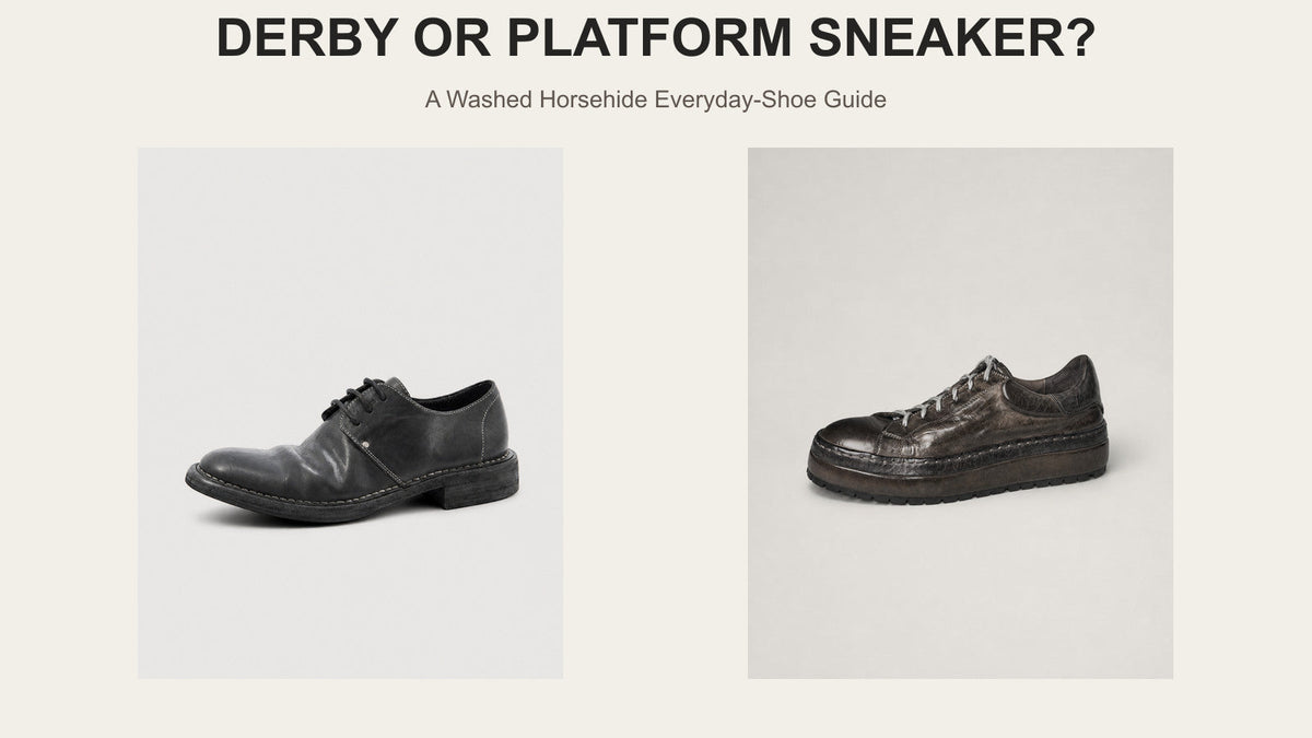 Side-by-side comparison of OrientC washed horsehide Low Derby and Platform Sneaker